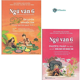 Combo 2 cuốn sách Ngữ Văn 6 đề ôn luyện và kiểm tra + Phương pháp đọc hiểu và viết (Dùng ngữ liệu ngoài sgk)