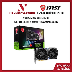 Mua Card Màn Hình MSI GeForce RTX 4060 Ti GAMING X 8G - Hàng Chính Hãng