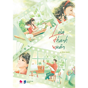 (Tặng Bookmark) LỬA THANH XUÂN – A Bình Nho – Bách Việt
