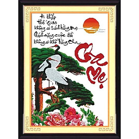 Tranh thêu chữ thập Đi khắp thế gian không ai sánh bằng Cha Mẹ -Hạc Tùng  chưa thêu