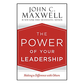 Download sách The Power of Your Leadership: Making a Difference With Others