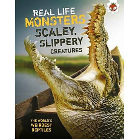 Real Life Monsters : Scary, Slippery Creatures