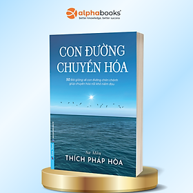  Con Đường Chuyển Hóa - Sa Môn Thích Pháp Hòa 