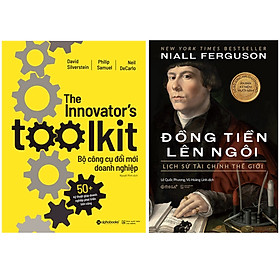Combo Sách : Bộ Công Cụ Đổi Mới Doanh Nghiệp (The Innovator's Toolkit) + Đồng Tiền Lên Ngôi - Lịch Sử Tài Chính Thế Giới