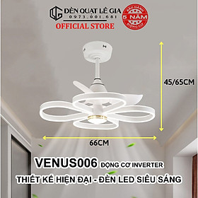 Mua  Cao Cấp  Quạt trần hiện đại thiết kế sang trọng LÊ GIA VENUS006 | Quạt trần trang trí phong cách hiện đại | Quạt trần cao cấp có đèn mới nhất 2024 { Hàng Chính Hãng }