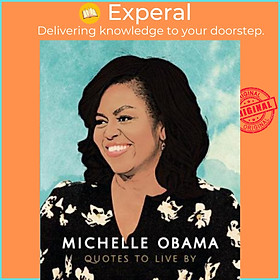 Sách - Michelle Obama: Quotes to Live By by Carlton Books (UK edition, hardcover)