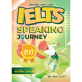 Sách ELTS Speaking Journey - Break Through To Band 8.0