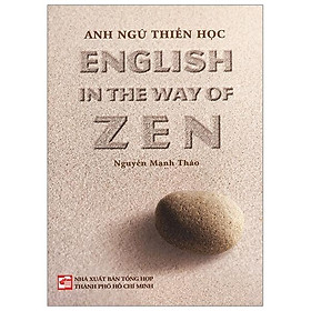 Anh Ngữ Thiền Học - English In The Way Of Zen