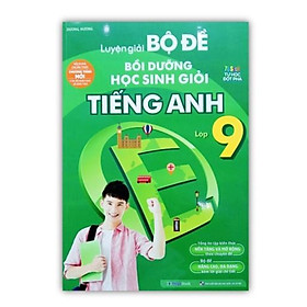 Sách - Luyện Giải Bộ Đề Bồi Dưỡng Học Sinh Giỏi Tiếng Anh Lớp 9 (MG)