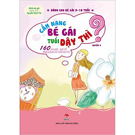 Sách Cẩm Nang Bé Gái Tuổi Dậy Thì - Quyển 1: 160 Câu Hỏi - Đáp Về Sinh Lí Bạn Gái Tuổi Dậy Thì