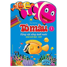 Tô Màu Động Vật Sống Dưới Nước - Song Ngữ Anh-Việt - Tập 1 - Song Minh