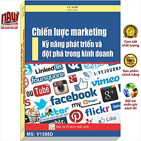 Chiến Lược Marketing - Kỹ Năng Phát Triển Và Đột Phá Trong Kinh Doanh