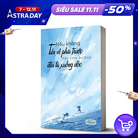 Nếu không tiến về phía trước, mọi con đường đều là xuống dốc