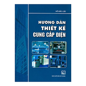 [Download Sách] Hướng Dẫn Thiết Kế Cung Cấp Điện