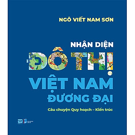 Nhận Diện Đô Thị Việt Nam Đương Đại - Ngô Viết Nam Sơn - (bìa mềm) - Sơn Khê