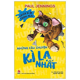 Chuyện Bí Ẩn Thường Ngày - Những Câu Chuyện Kỳ Lạ Nhất (Tái Bản 2023)