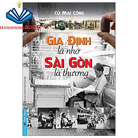 Sách - FN - Gia Định Là Nhớ Sài Gòn Là Thương