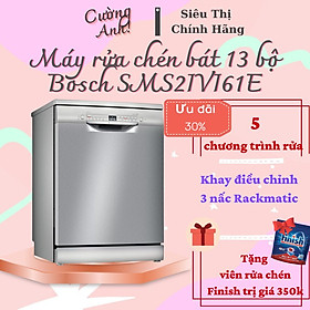 Mua Máy Rửa chén Bát Bosch Wifi SMS2IVI61E Serie 2  thông minh tiện lợi với sức chứa 13 bộ - Hàng chính hãng