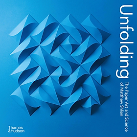 Ảnh bìa Artbook - Sách Tiếng Anh - Unfolding: The Paper Art and Science of Matthew Shlian