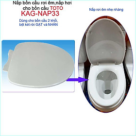 Mua Nắp cho bàn cầu Toto KAG-NAP33 rơi êm  nắp hơi bồn cầu 2 khối  nắp đậy bồn cầu nhựa trắng dày-sáng bóng