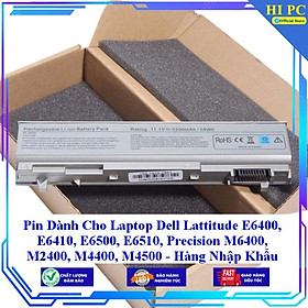 Pin Dành Cho Laptop Dell Lattitude E6400 E6410 E6500 E6510 Precision M6400 M2400 M4400 M4500 - Hàng Nhập Khẩu