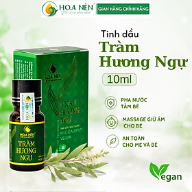Tinh dầu Tràm Hương Ngự 10ml - Hoa Nén - Chuẩn VietGAP - Chăm sóc sức khỏe mẹ và bé