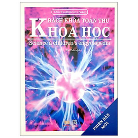 Bách Khoa Toàn Thư - Khoa Học - Science A Children s Encyclopedia