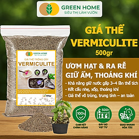 Đá Vermiculite (Vơ Mi) Greenhome, Bao 500gr, Giá Thể, Ươm Hạt Giống, Trồng Rau Mầm, Đất Hoa Hồng, Sen Đá, Thuỷ Canh