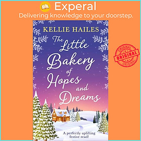 Sách - The Little Bakery of Hopes and Dreams by Kellie Hailes (UK edition, paperback)