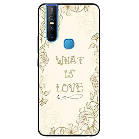 Ốp lưng in cho Vivo V15 Mẫu What Is Love