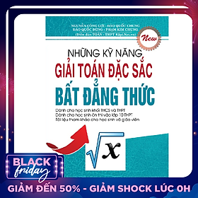 Những Kỹ Năng Giải Toán Đặc Sắc Bất Đẳng Thức