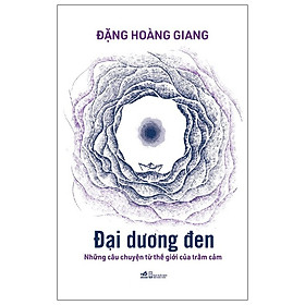 Hình ảnh Sách Đại dương đen: Những câu chuyện từ thế giới của trầm cảm-NN-MK