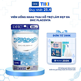 Viên Uống Nhau Thai DHC Placenta Hỗ Trợ Làm Đẹp Da 20 Ngày (60 Viên)