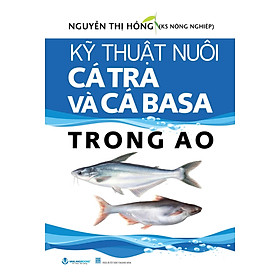 Sách Kỹ Thuật Nuôi Cá Tra Và Cá Basa Trong Ao