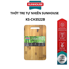 Mua Thớt tre tự nhiên Sunhouse KS-CH2626B KS-CH3522B KS-CH3626B