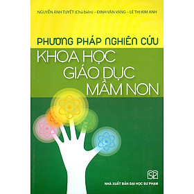 [Download Sách] Phương Pháp Nghiên Cứu Khoa Học Giáo Dục Mầm Non