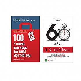 [Download Sách] Combo Hay Về Ý Tưởng : 60 Giây 1 Ý Tưởng + 100 Ý Tưởng Bán Hàng Hay Nhất Mọi Thời Đại