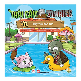 [Download Sách] Trái Cây Đại Chiến Zombie (Tập 11) - Trợ Thủ Đắc Lực (Tái Bản)