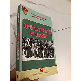 Đội Việt Nam Tuyên Truyền Giải Phóng Quân - Kỷ niệm 80 năm thành lập QUÂN ĐỘI NHÂN DÂN VIỆT NAM 1944-2024 - An Nam Books