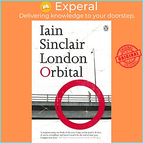 Sách - London Orbital by Iain Sinclair (UK edition, paperback)