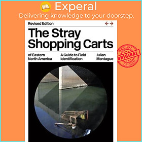 Hình ảnh Sách - The Stray Shopping Carts of Eastern North America - A Guide to Field I by Julian Montague (UK edition, paperback)