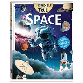 [Download Sách] Incredible But True: Space