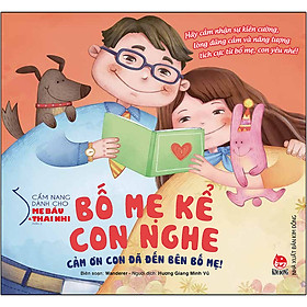 [Tải ebook] Cẩm Nang Dành Cho Mẹ Bầu Và Thai Nhi – Phần 2: Bố Mẹ Kể Con Nghe – Cảm Ơn Con Đã Đến Bên Bố Mẹ! PDF
