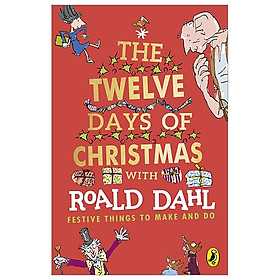 Roald Dahl's The Twelve Days Of Christmas: Festive Things To Make And Do