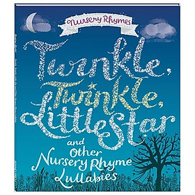 Nursery Rhyme: Twinkle, Twinkle Little Star And Other Nursery Rhyme Lullabies