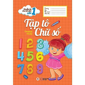 Sách - Chuẩn Bị Cho Bé Vào Lớp 1 - Tập Tô Chữ Số - Huy Hoàng Bookstore