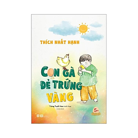 Con Gà Đẻ Trứng Vàng - Bìa Cứng (PB)