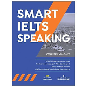 Smart IELTS Speaking (Quét Mã QR Sau Sách Để Nghe File MP3)