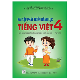Sách Bài tập phát triển năng lực Tiếng Việt 4 Tập hai (Biên soạn theo SGK TIẾNG VIỆT 4 - Tập hai - KẾT NỐI …)