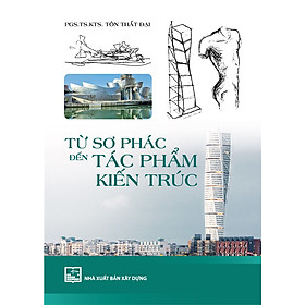 Từ sơ phác đến tác phẩm kiến trúc